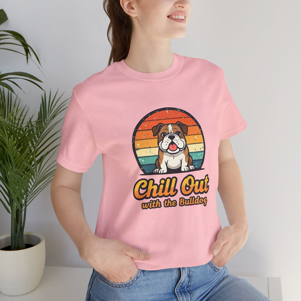 Chill Out Bulldog Tee - Unisex Jersey Short Sleeve Shirt