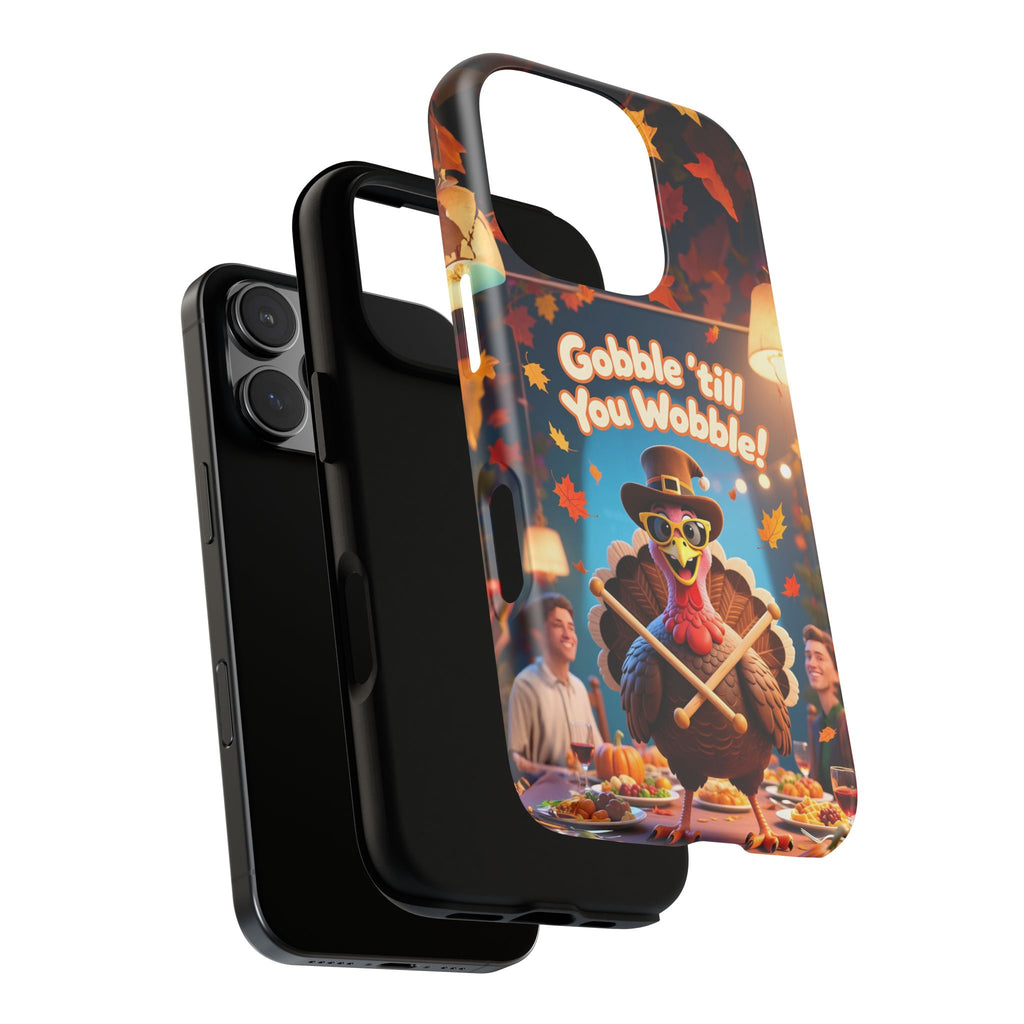 Thanksgiving Tough Phone Case - "Gobble 'til You Wobble" Turkey Protective Cover