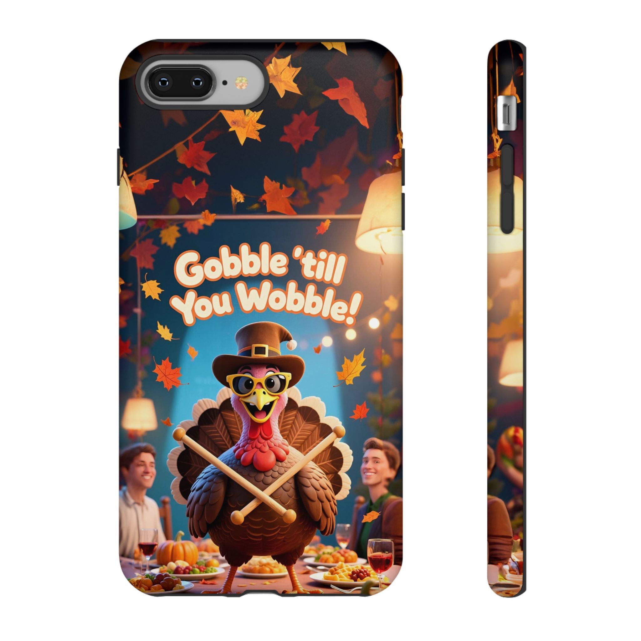 Thanksgiving Tough Phone Case - "Gobble 'til You Wobble" Turkey Protective Cover