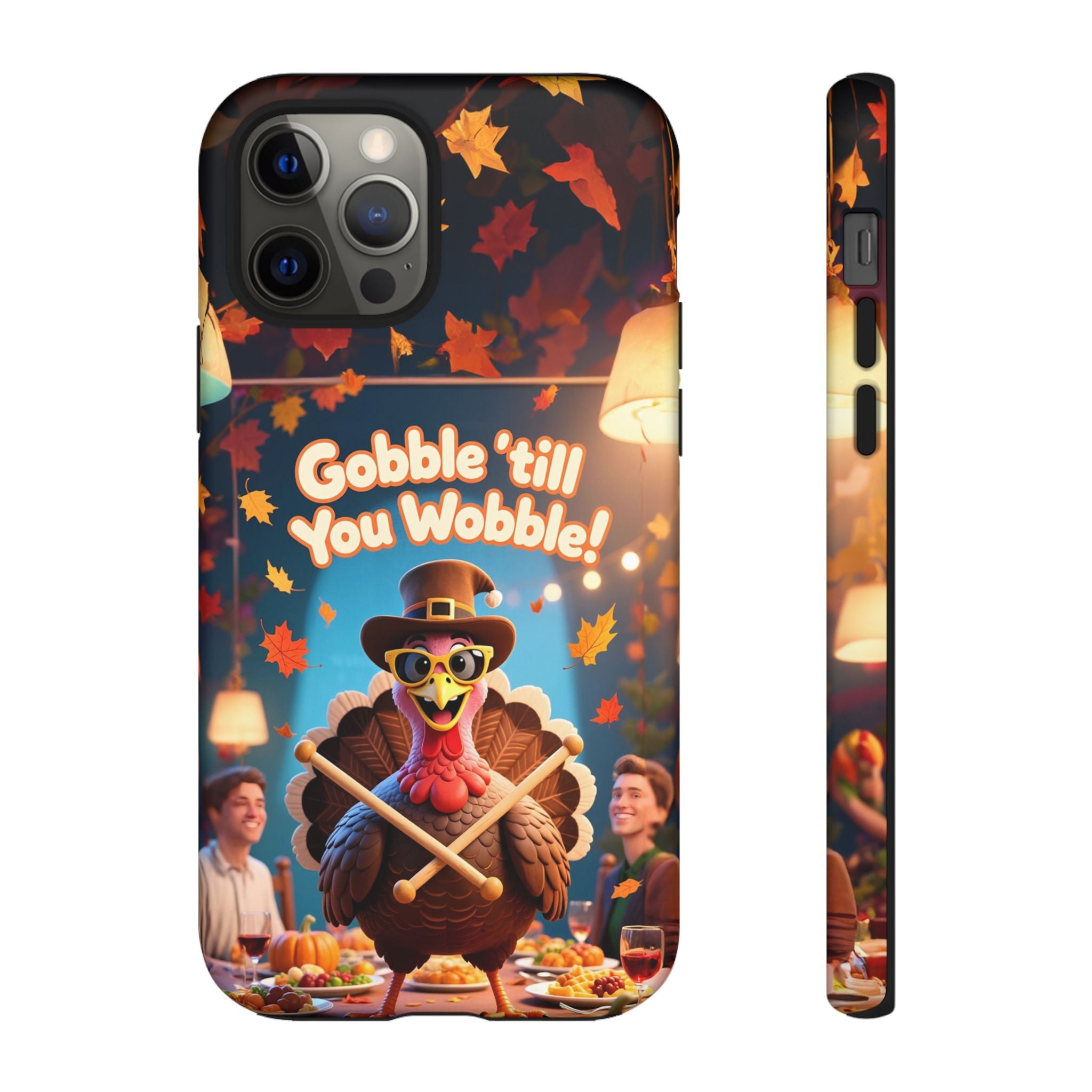 Thanksgiving Tough Phone Case - "Gobble 'til You Wobble" Turkey Protective Cover