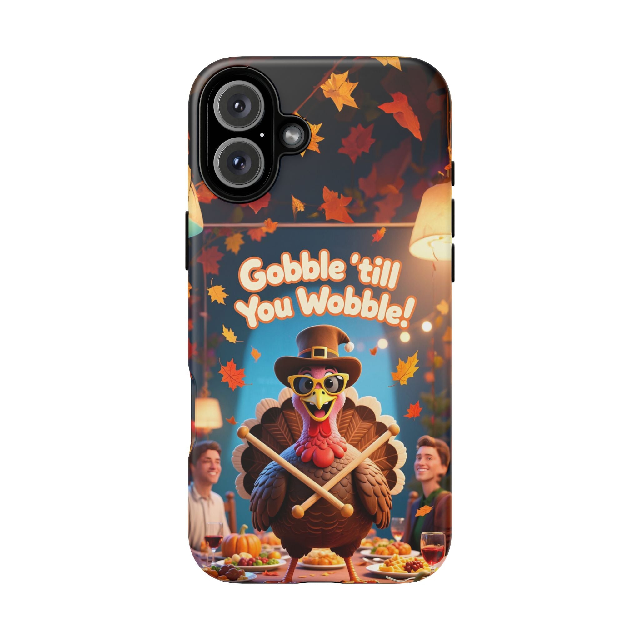 Thanksgiving Tough Phone Case - "Gobble 'til You Wobble" Turkey Protective Cover