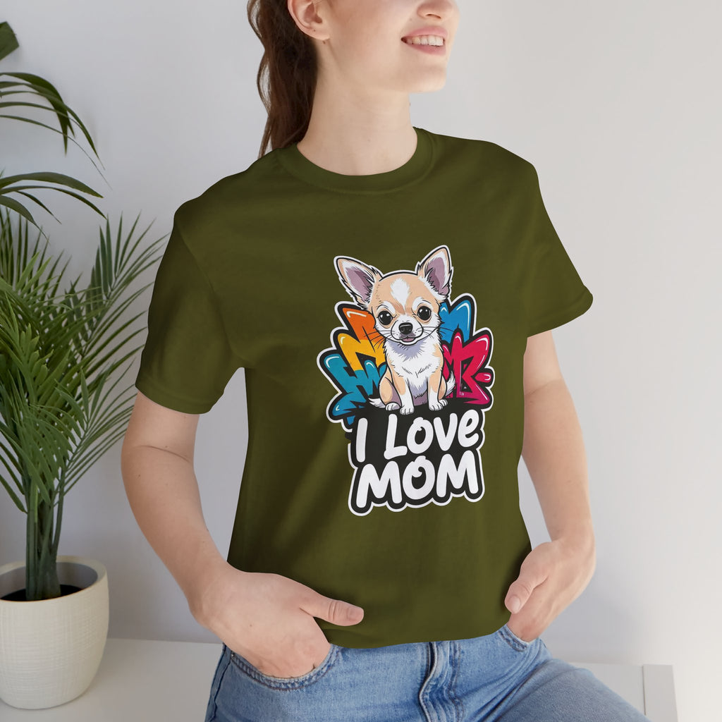 Chihuahua I Love Mom Unisex Tee