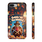 Thanksgiving Tough Phone Case - "Gobble 'til You Wobble" Turkey Protective Cover