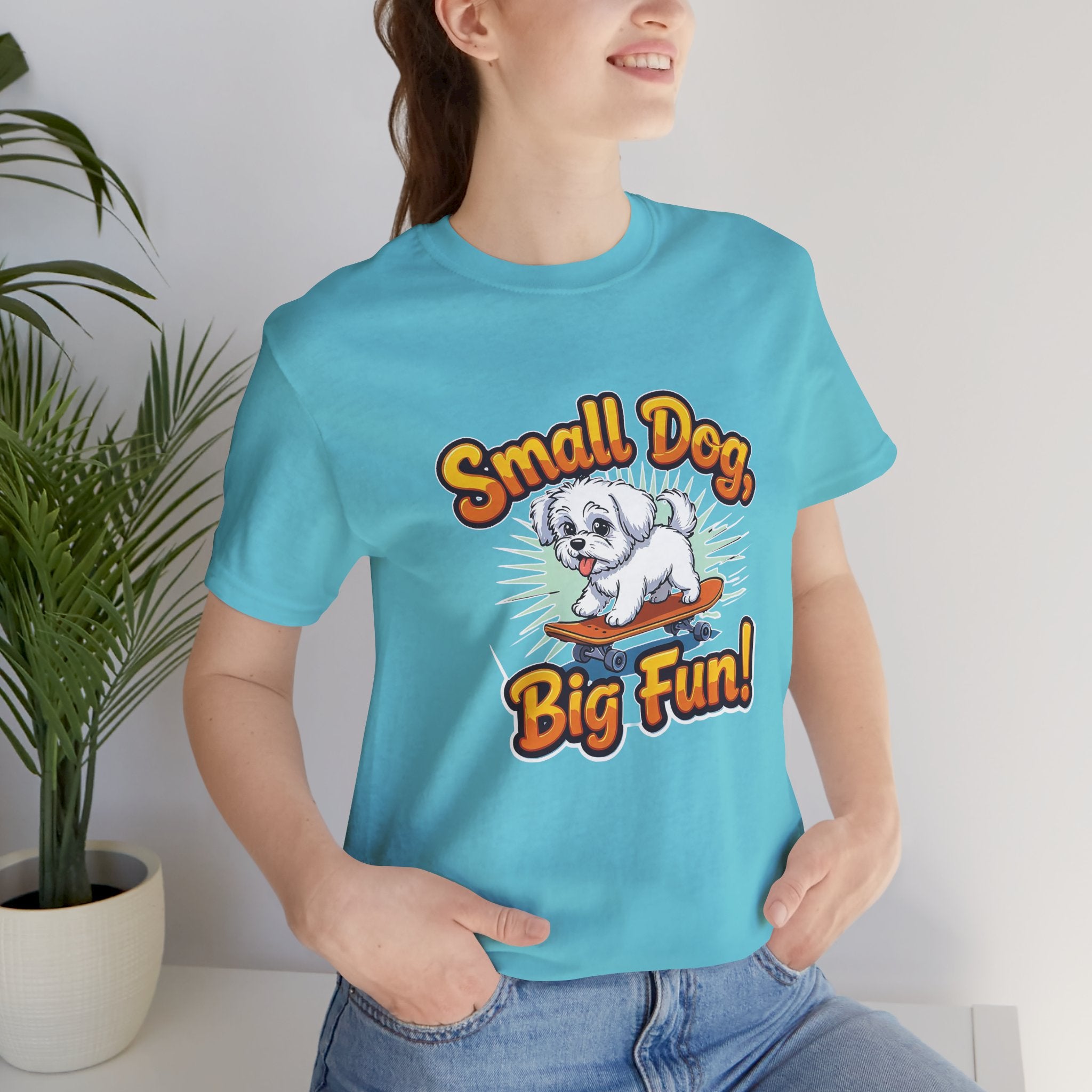 Maltese Small Dog Big Fun T-Shirt