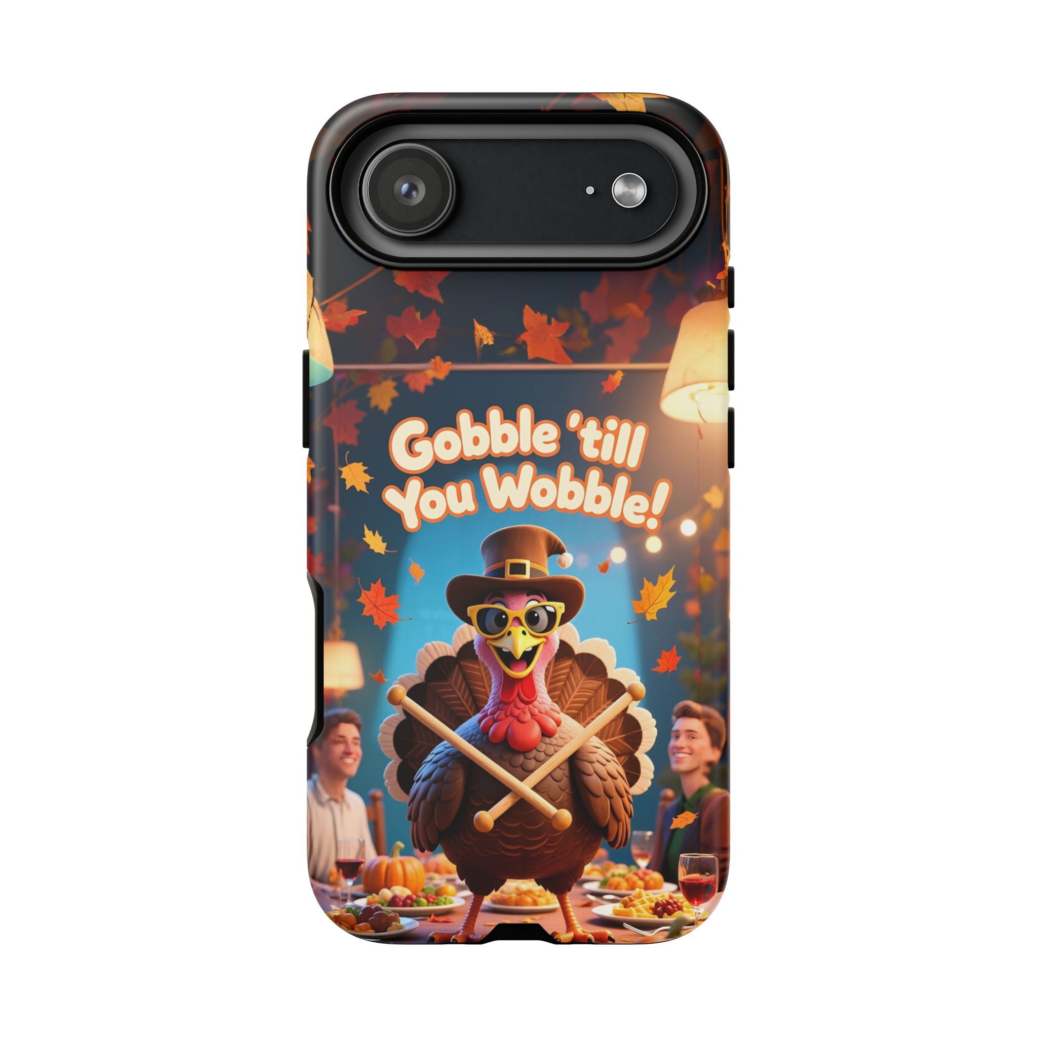 Thanksgiving Tough Phone Case - "Gobble 'til You Wobble" Turkey Protective Cover