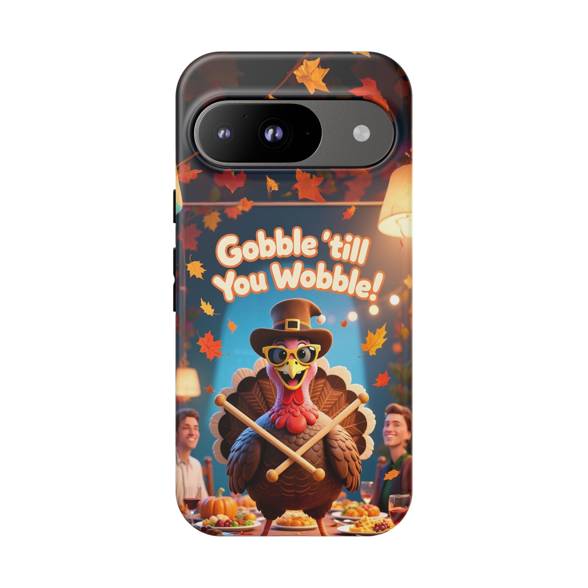 Thanksgiving Tough Phone Case - "Gobble 'til You Wobble" Turkey Protective Cover