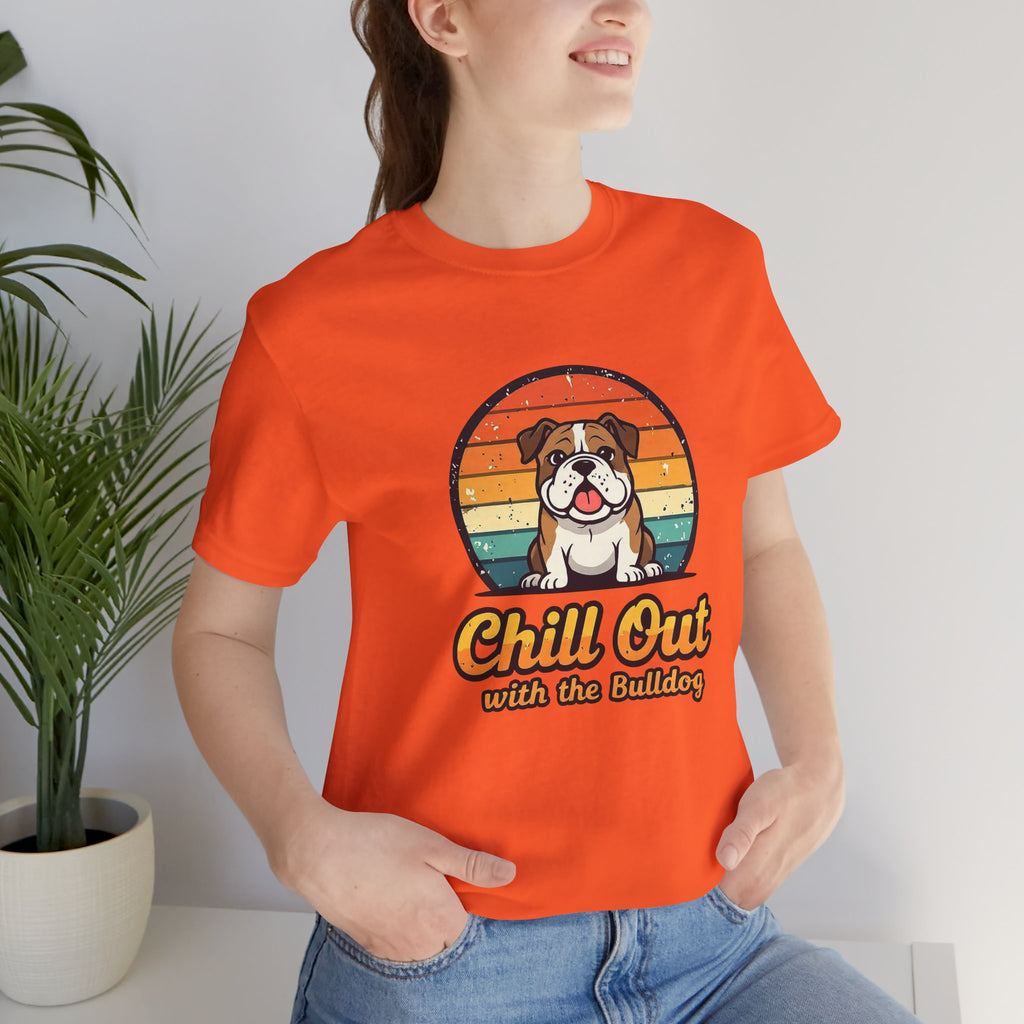 Chill Out Bulldog Tee - Unisex Jersey Short Sleeve Shirt