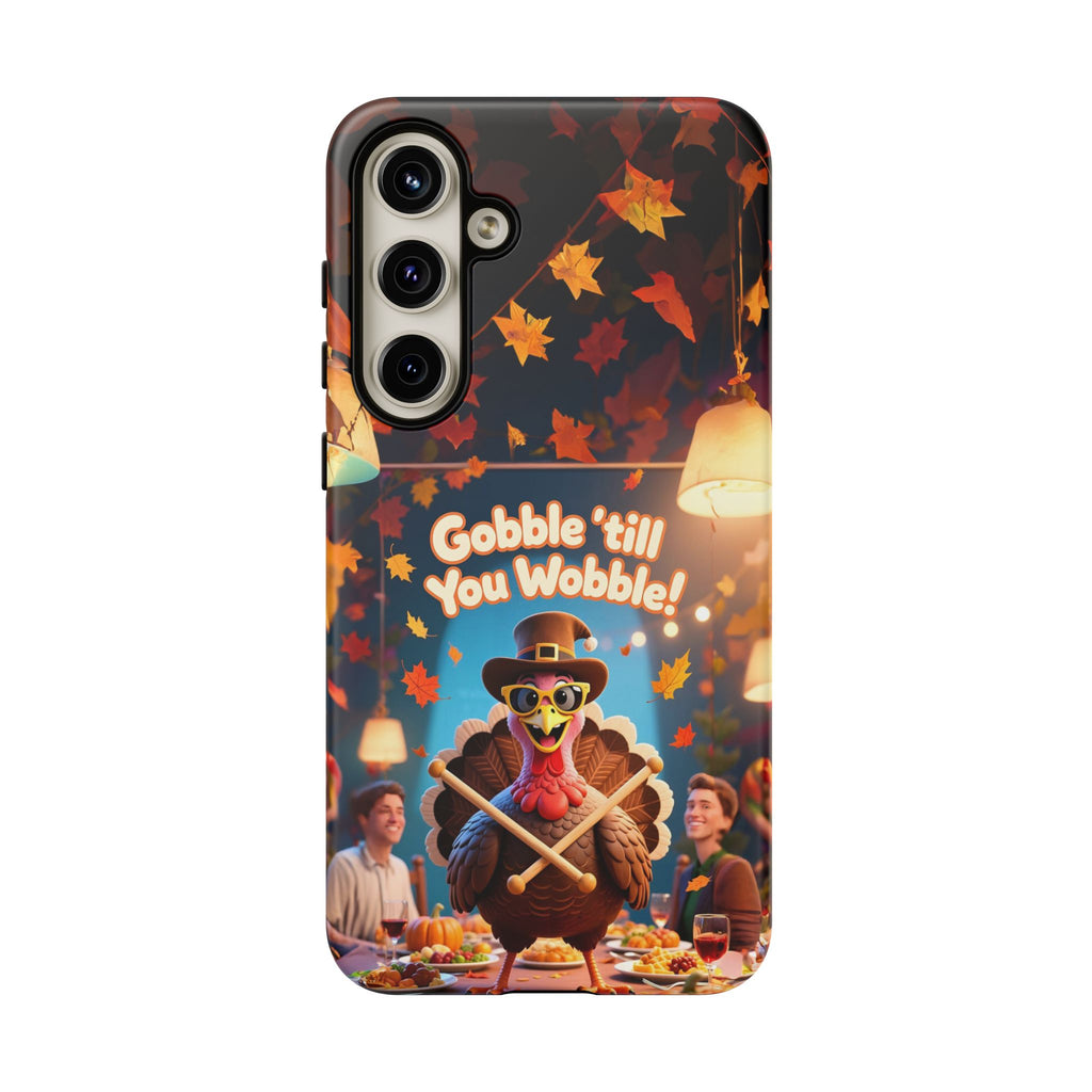 Thanksgiving Tough Phone Case - "Gobble 'til You Wobble" Turkey Protective Cover