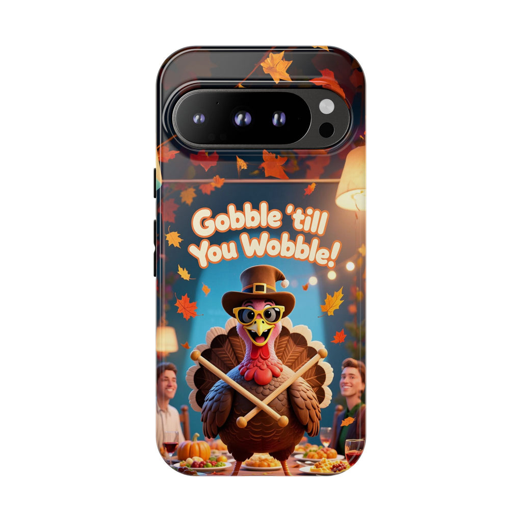 Thanksgiving Tough Phone Case - "Gobble 'til You Wobble" Turkey Protective Cover