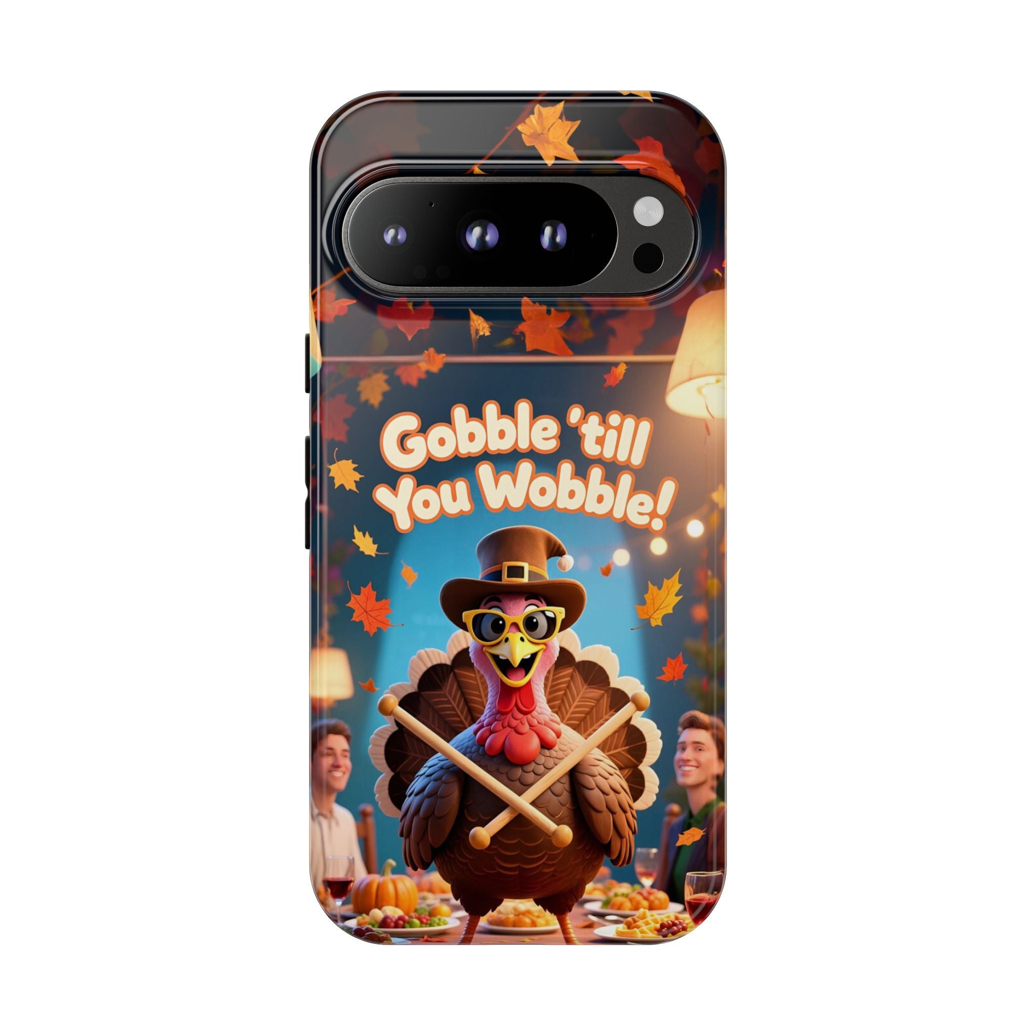 Thanksgiving Tough Phone Case - "Gobble 'til You Wobble" Turkey Protective Cover