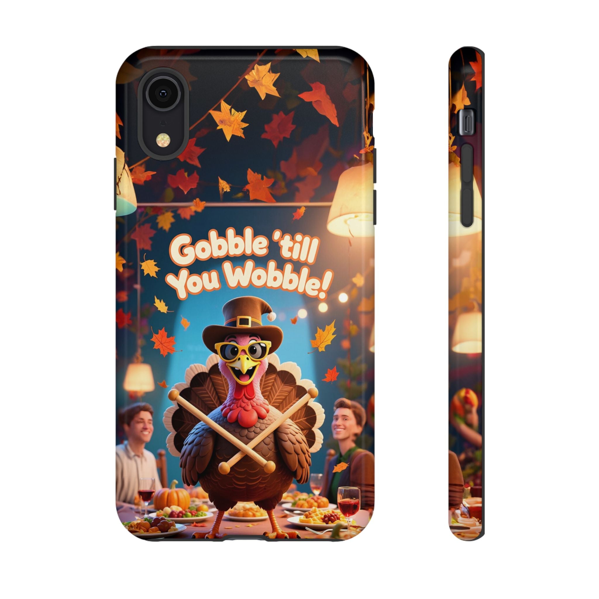 Thanksgiving Tough Phone Case - "Gobble 'til You Wobble" Turkey Protective Cover