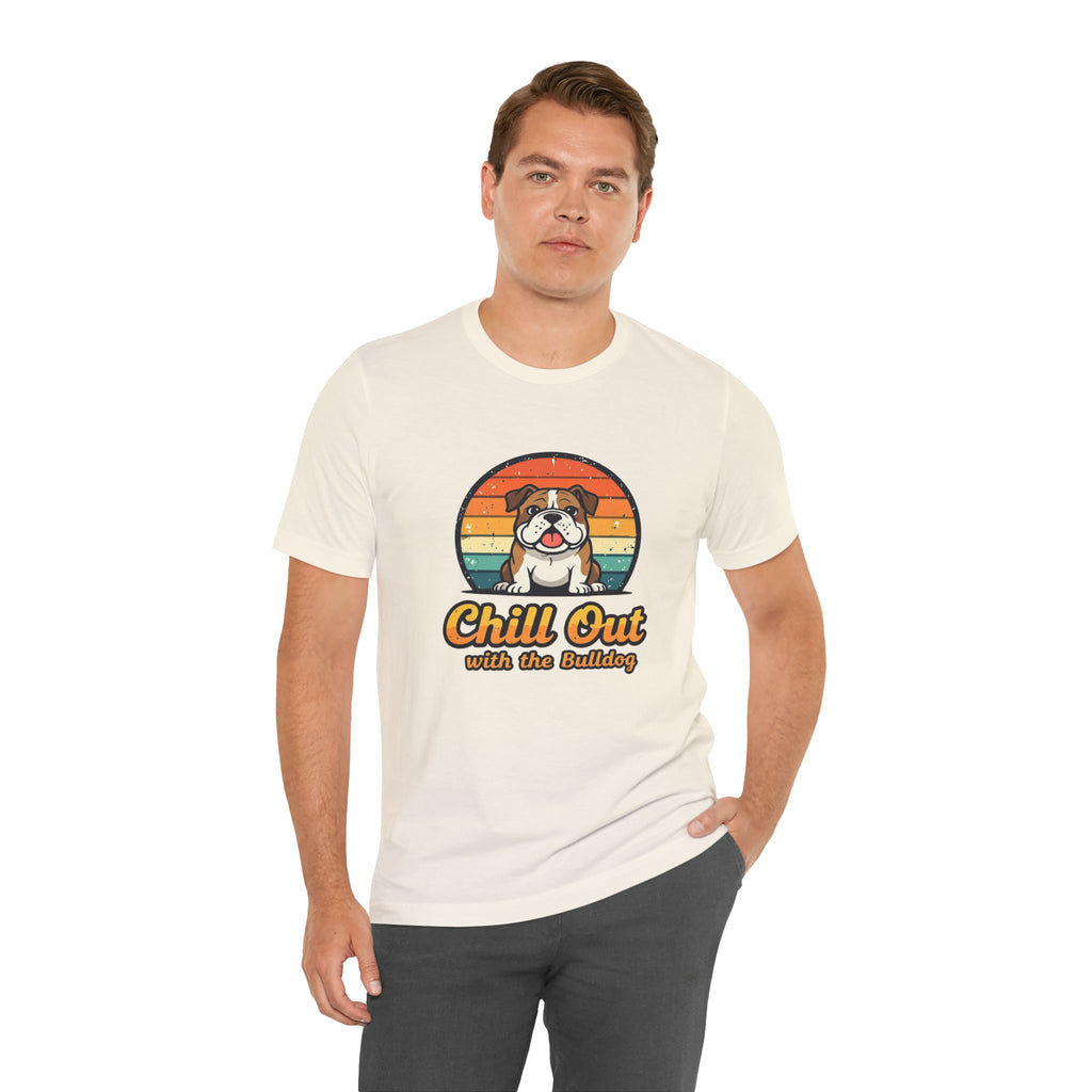 Chill Out Bulldog Tee - Unisex Jersey Short Sleeve Shirt