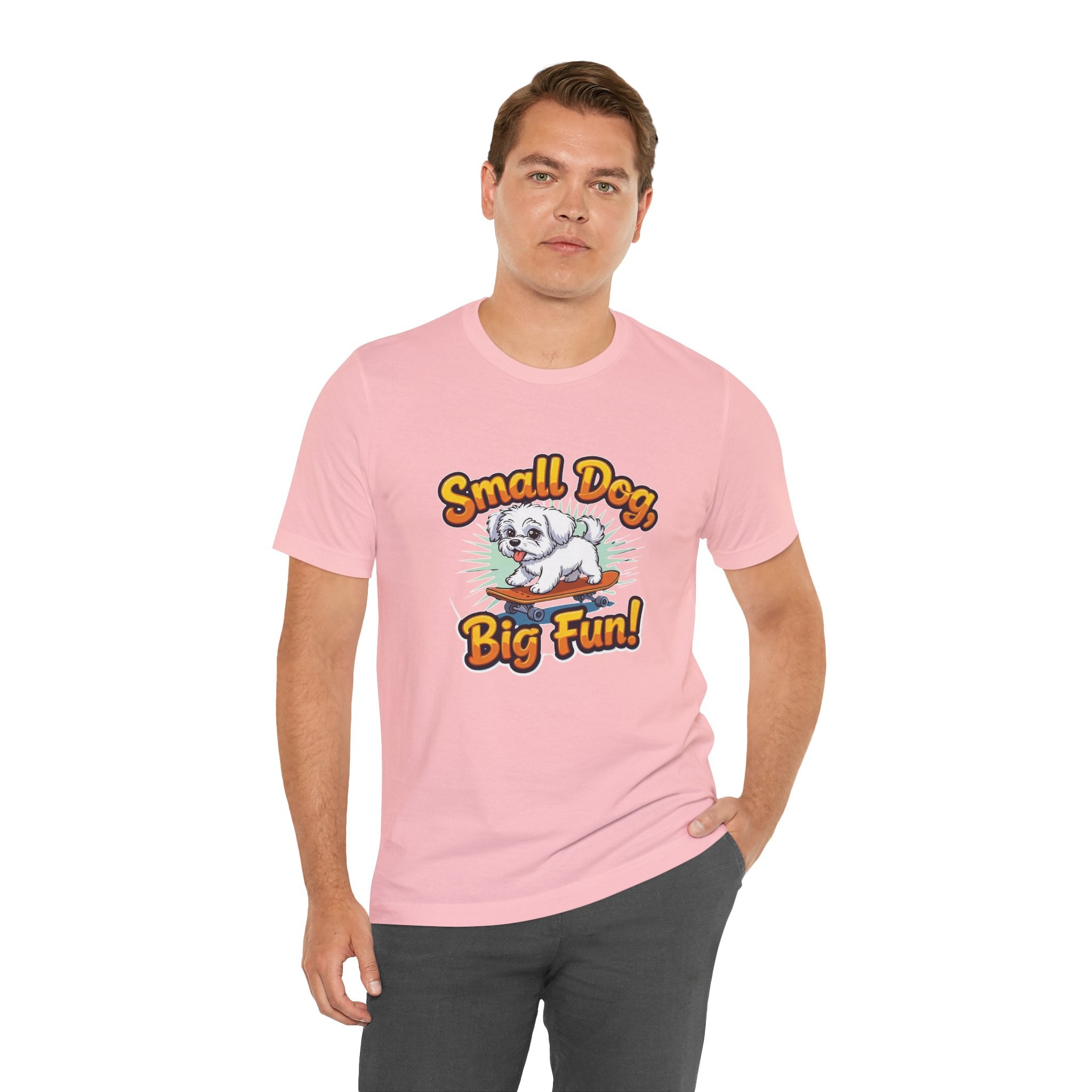 Maltese Small Dog Big Fun T-Shirt