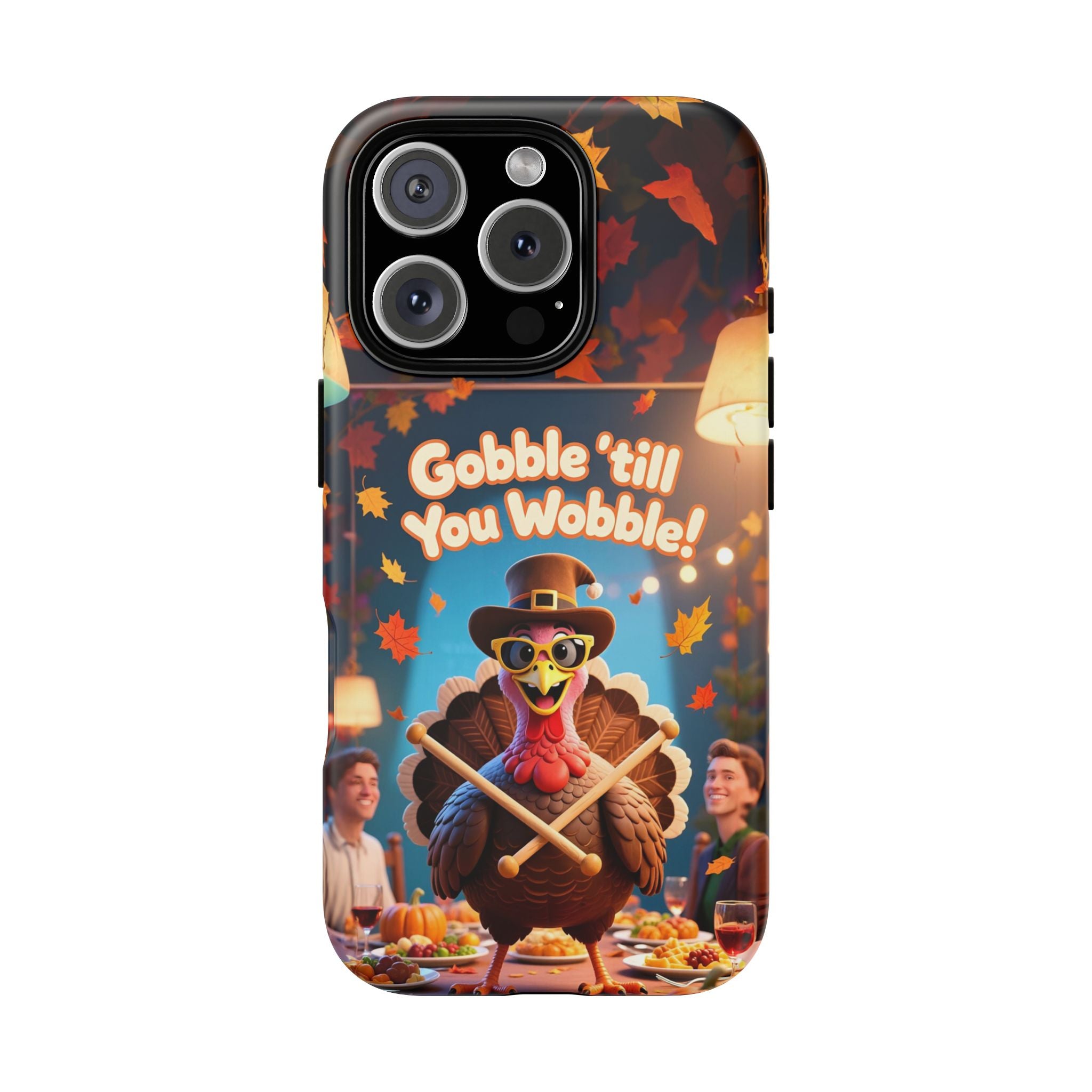 Thanksgiving Tough Phone Case - "Gobble 'til You Wobble" Turkey Protective Cover