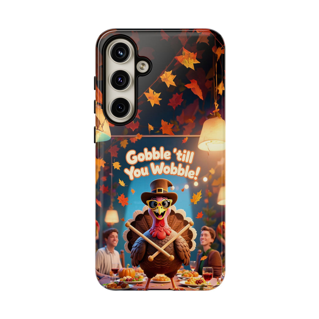 Thanksgiving Tough Phone Case - "Gobble 'til You Wobble" Turkey Protective Cover