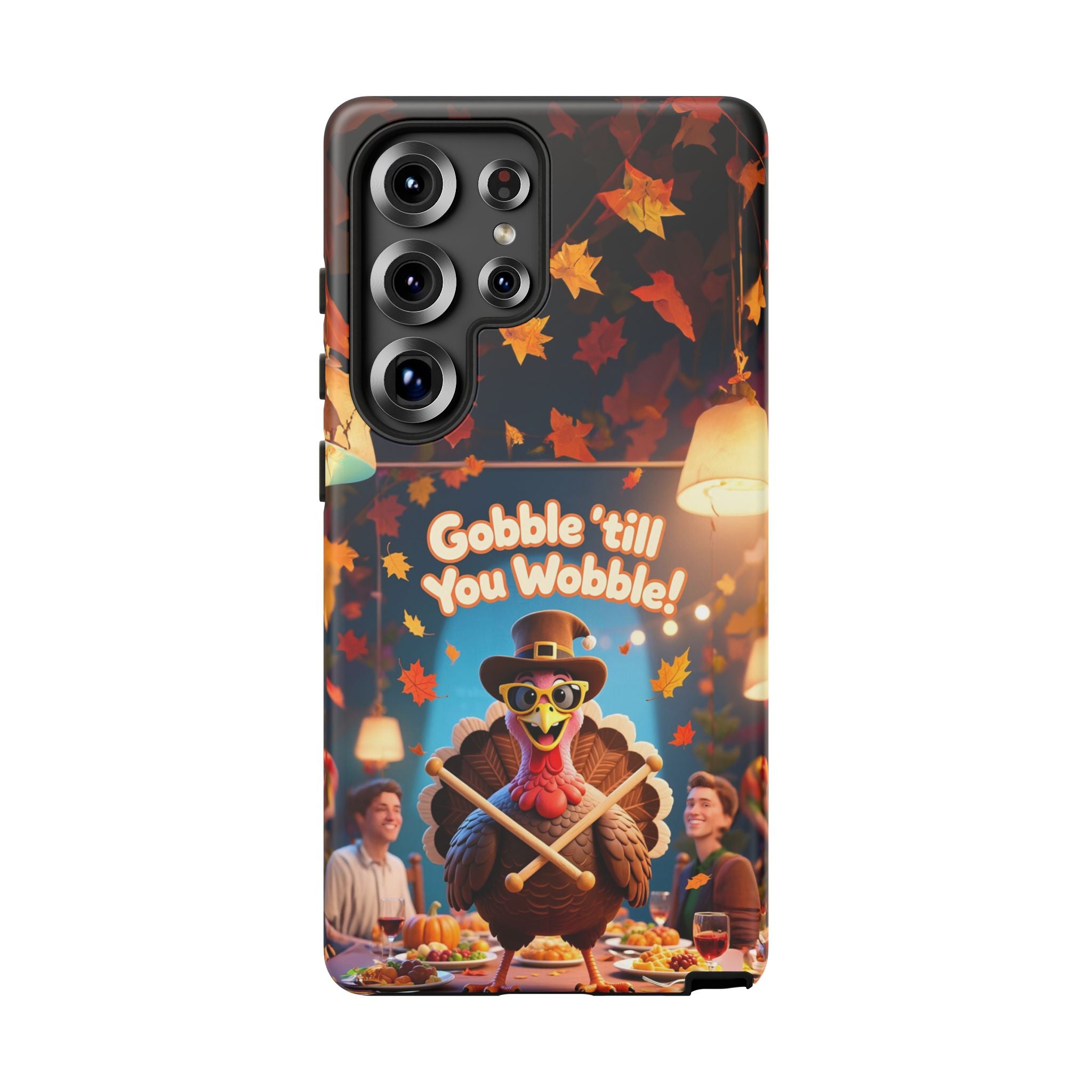 Thanksgiving Tough Phone Case - "Gobble 'til You Wobble" Turkey Protective Cover