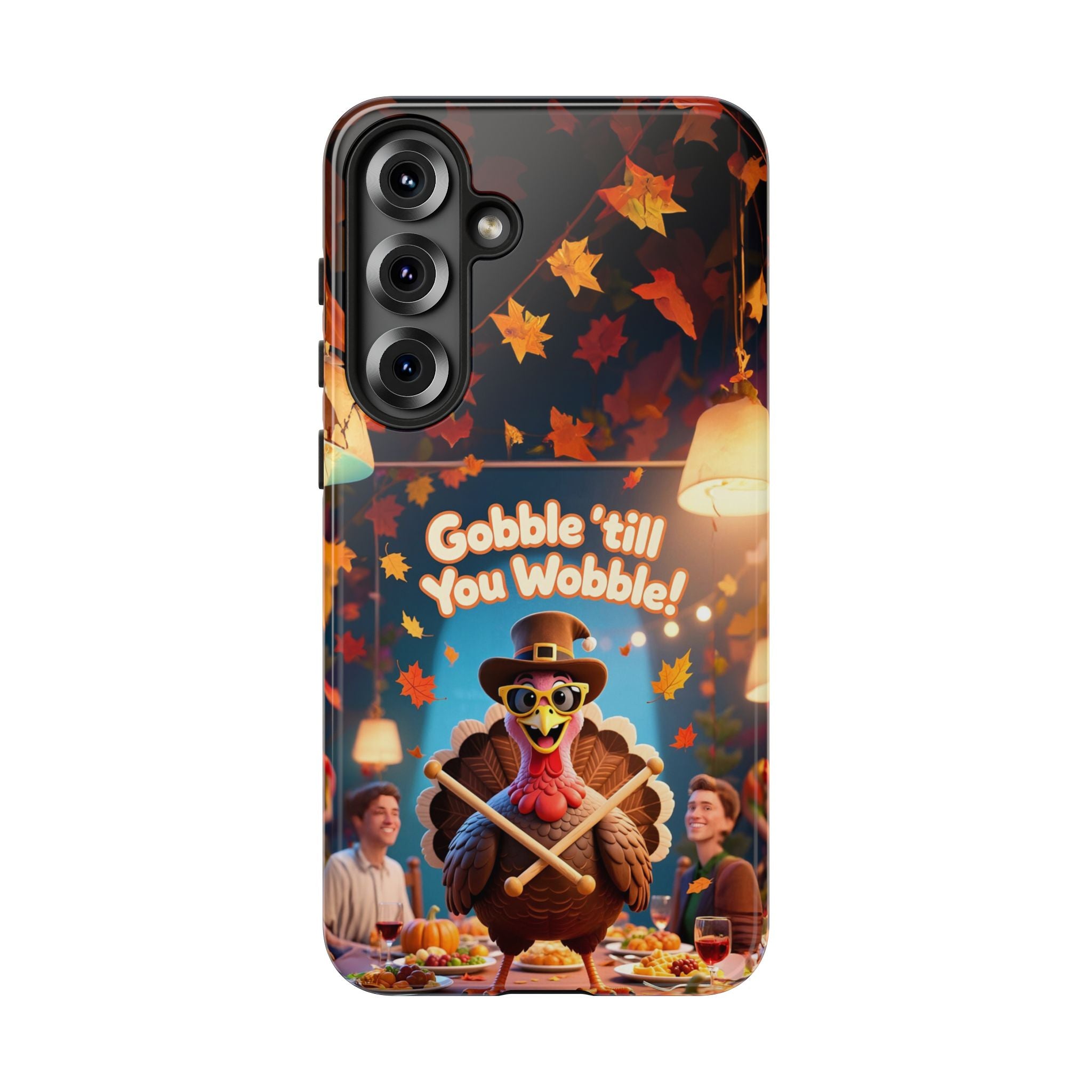 Thanksgiving Tough Phone Case - "Gobble 'til You Wobble" Turkey Protective Cover