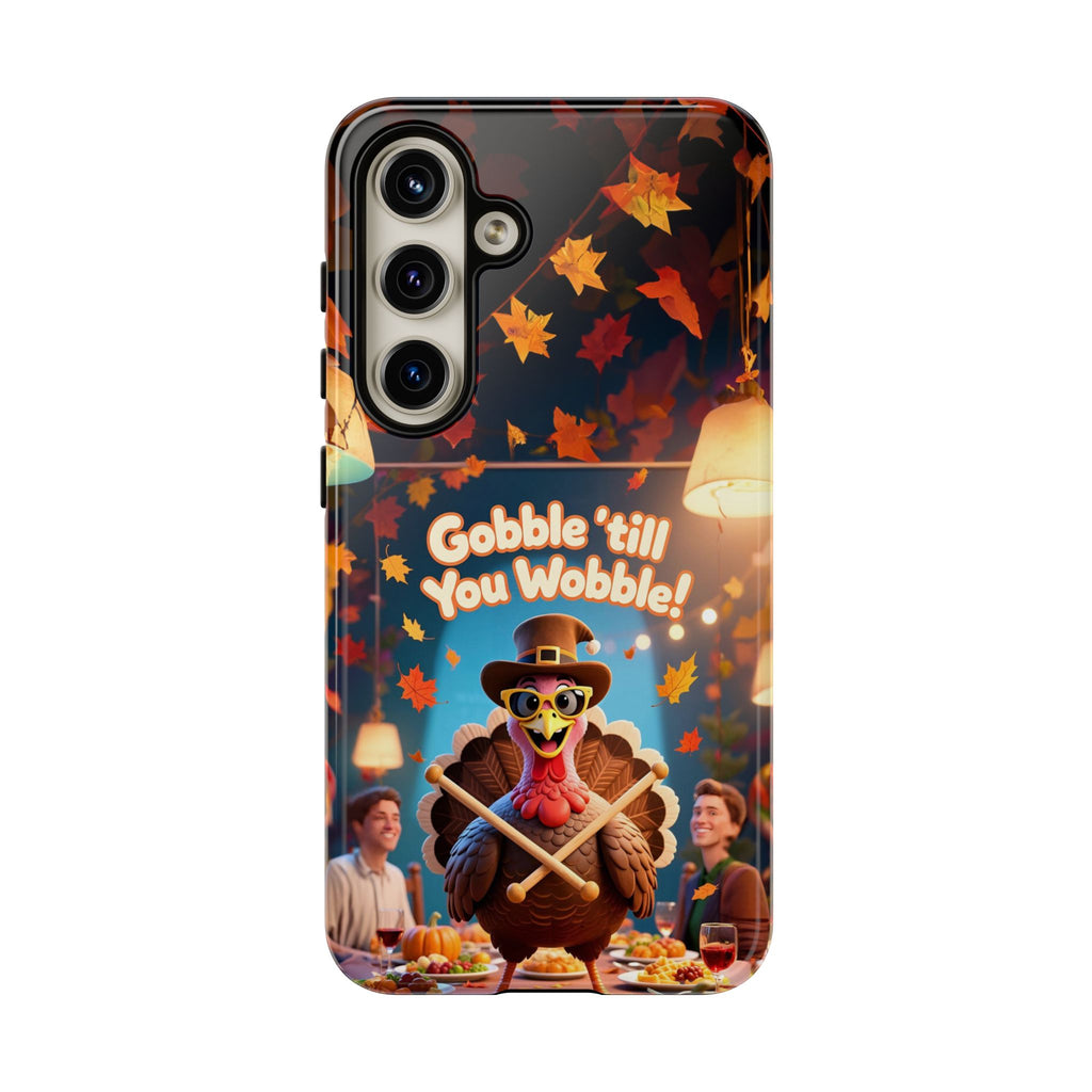 Thanksgiving Tough Phone Case - "Gobble 'til You Wobble" Turkey Protective Cover