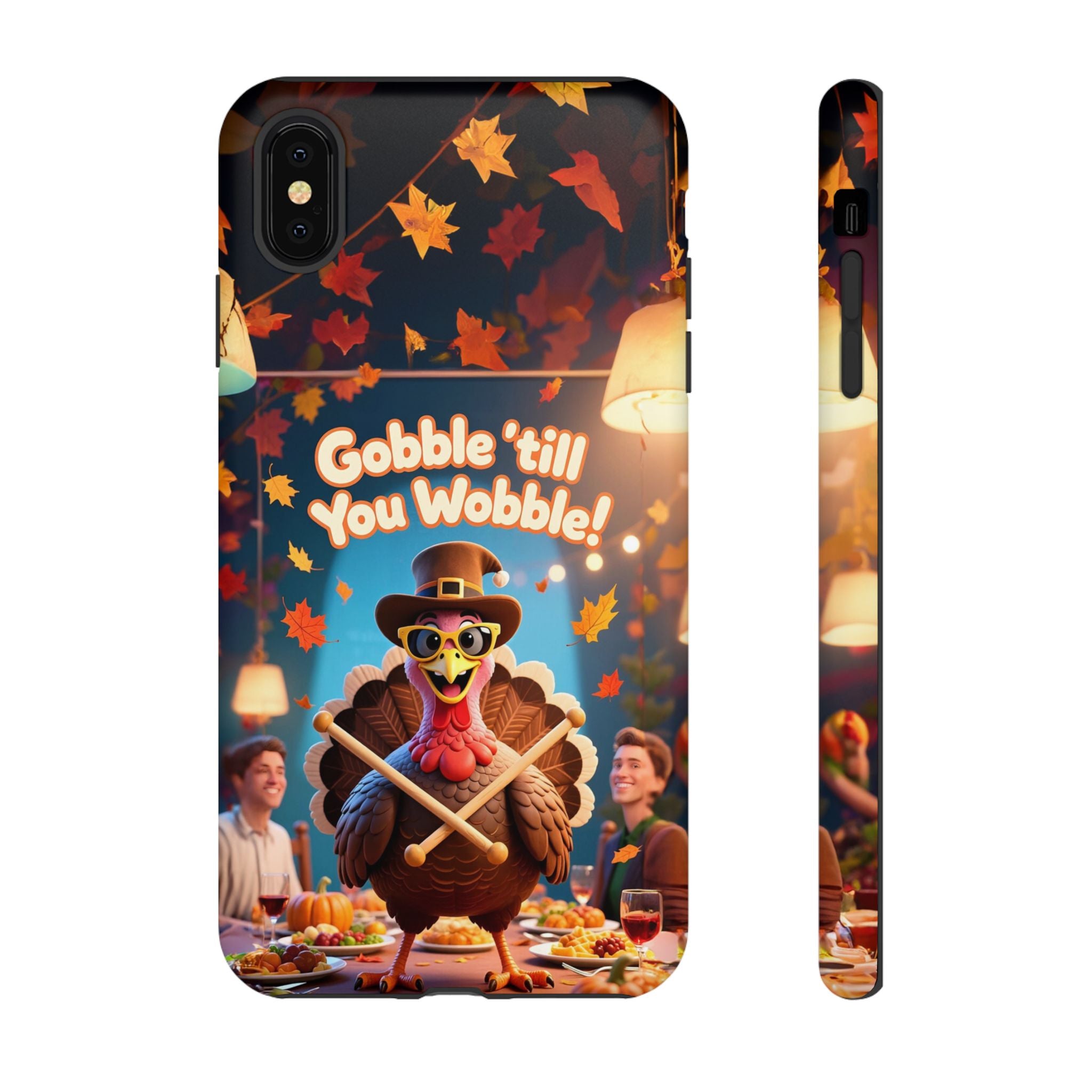 Thanksgiving Tough Phone Case - "Gobble 'til You Wobble" Turkey Protective Cover