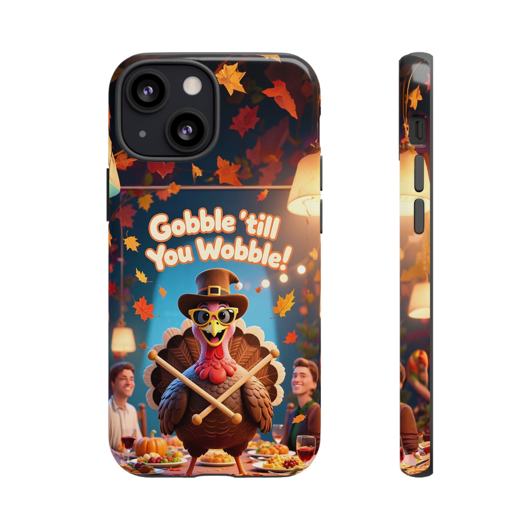 Thanksgiving Tough Phone Case - "Gobble 'til You Wobble" Turkey Protective Cover