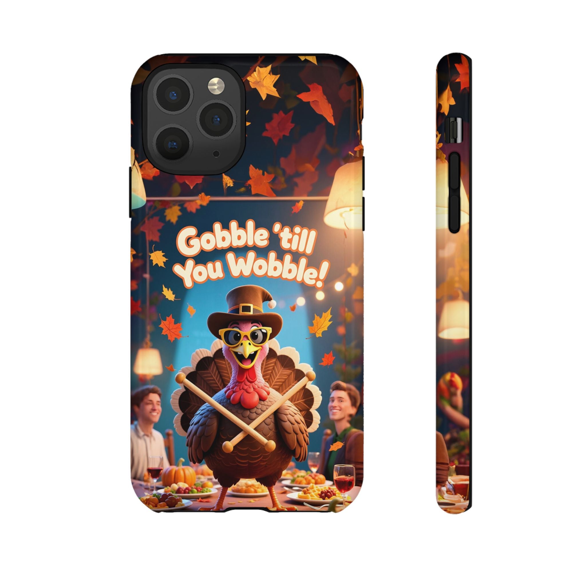 Thanksgiving Tough Phone Case - "Gobble 'til You Wobble" Turkey Protective Cover