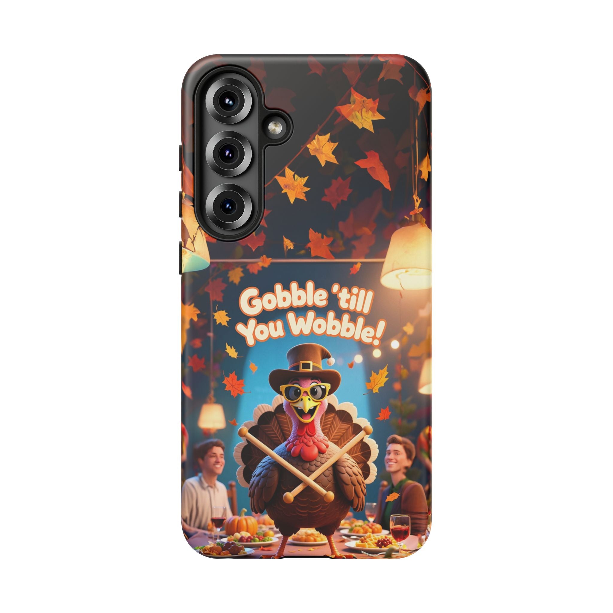 Thanksgiving Tough Phone Case - "Gobble 'til You Wobble" Turkey Protective Cover