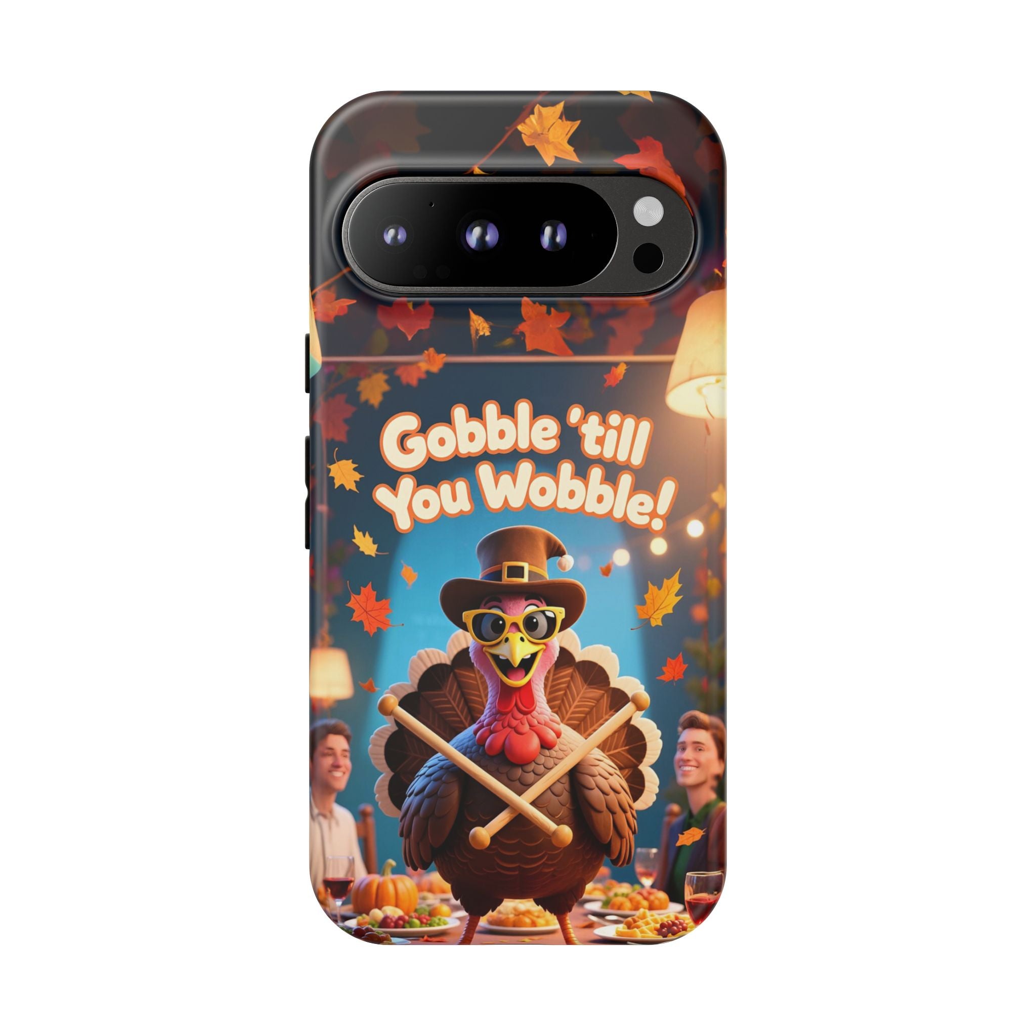 Thanksgiving Tough Phone Case - "Gobble 'til You Wobble" Turkey Protective Cover