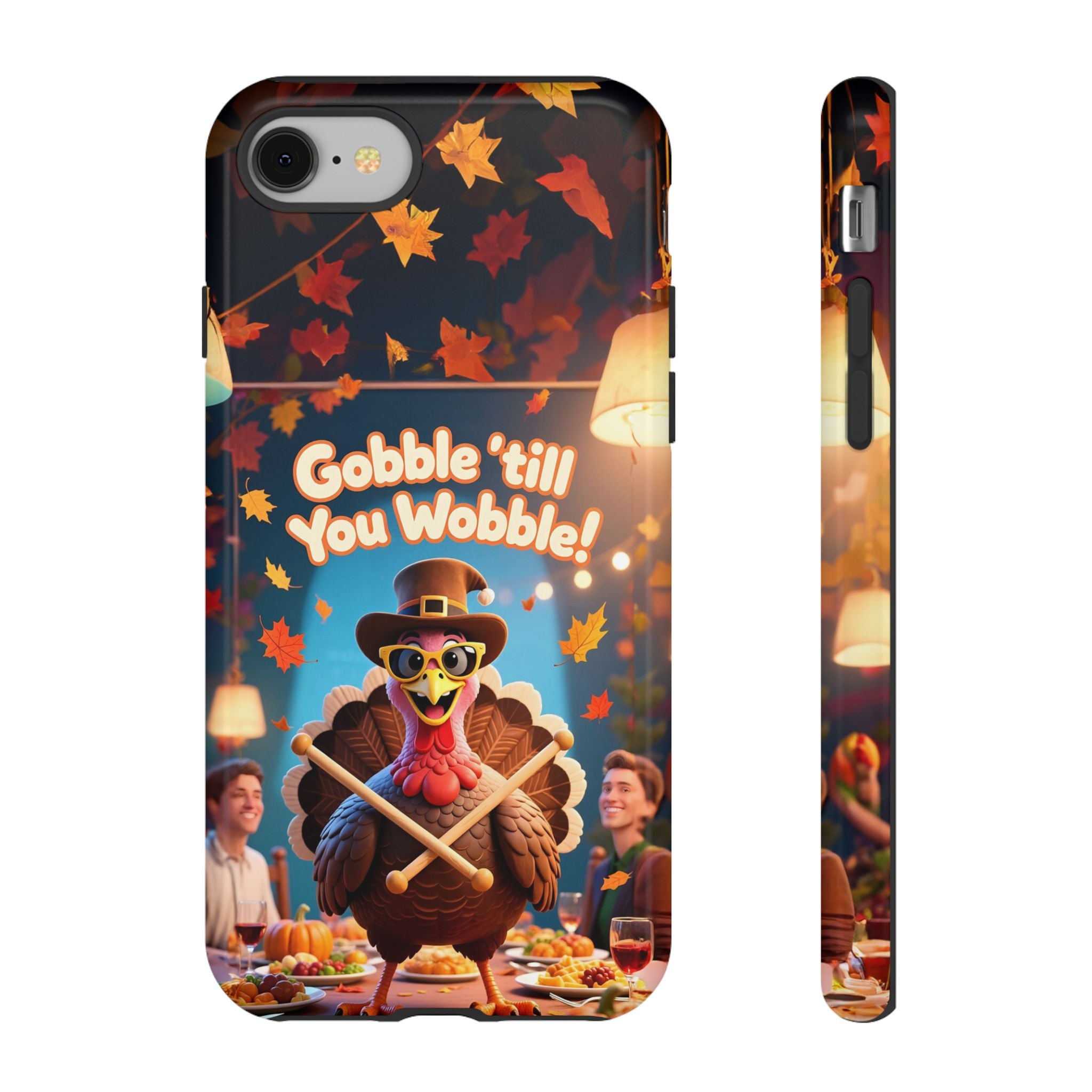 Thanksgiving Tough Phone Case - "Gobble 'til You Wobble" Turkey Protective Cover
