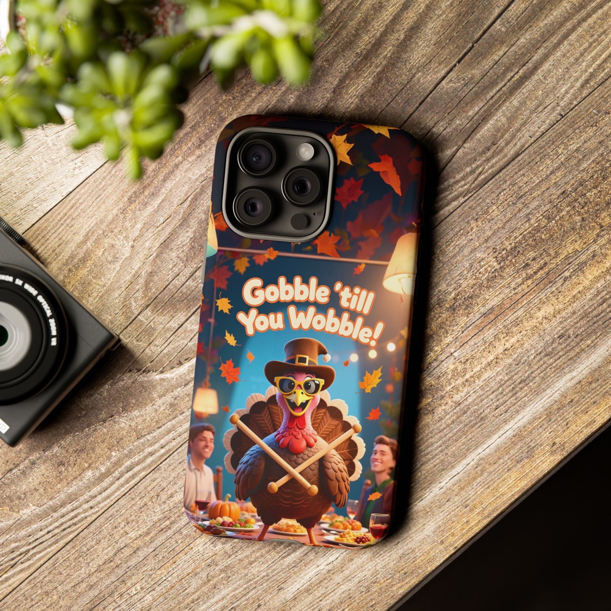 Thanksgiving Tough Phone Case - "Gobble 'til You Wobble" Turkey Protective Cover