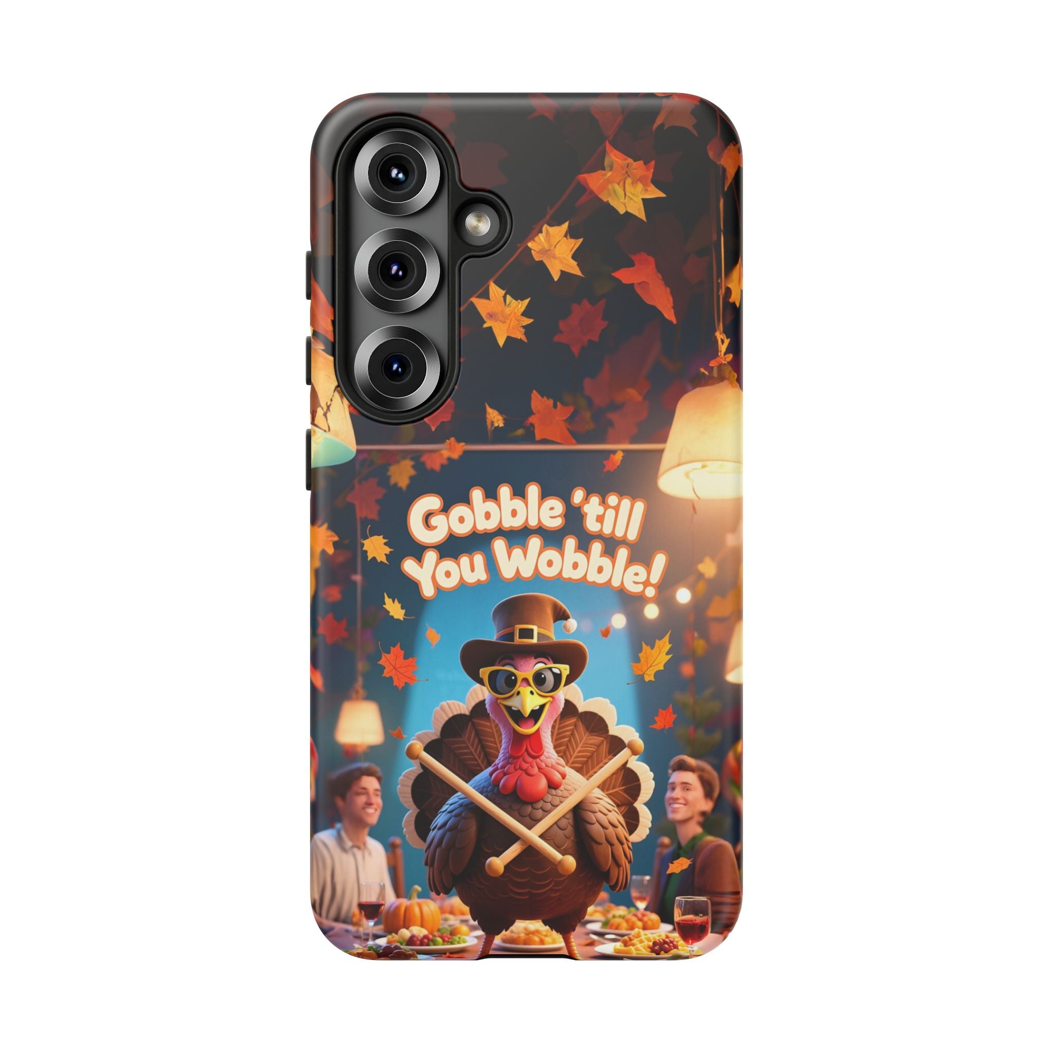 Thanksgiving Tough Phone Case - "Gobble 'til You Wobble" Turkey Protective Cover