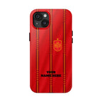 Spain Soccer Tough Phone Case — Customizable "Your Name Here" Red Team Protector