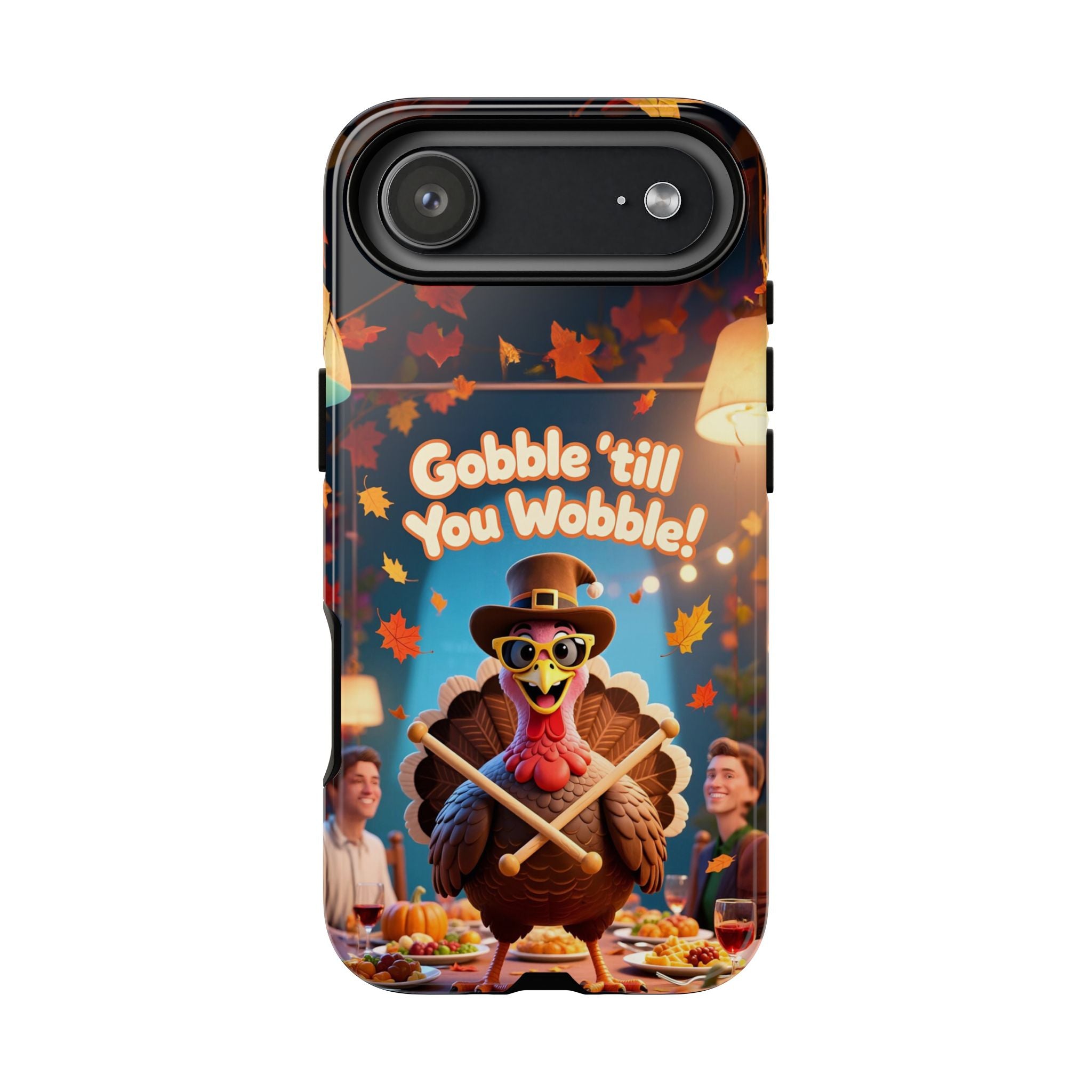 Thanksgiving Tough Phone Case - "Gobble 'til You Wobble" Turkey Protective Cover