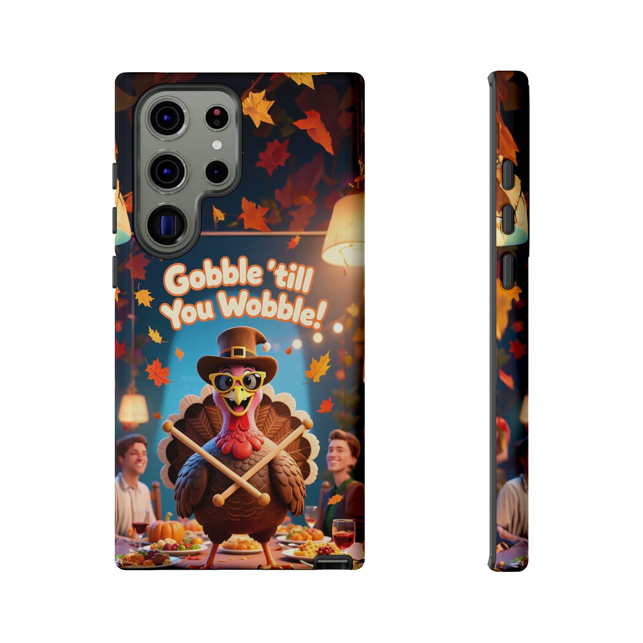 Thanksgiving Tough Phone Case - "Gobble 'til You Wobble" Turkey Protective Cover