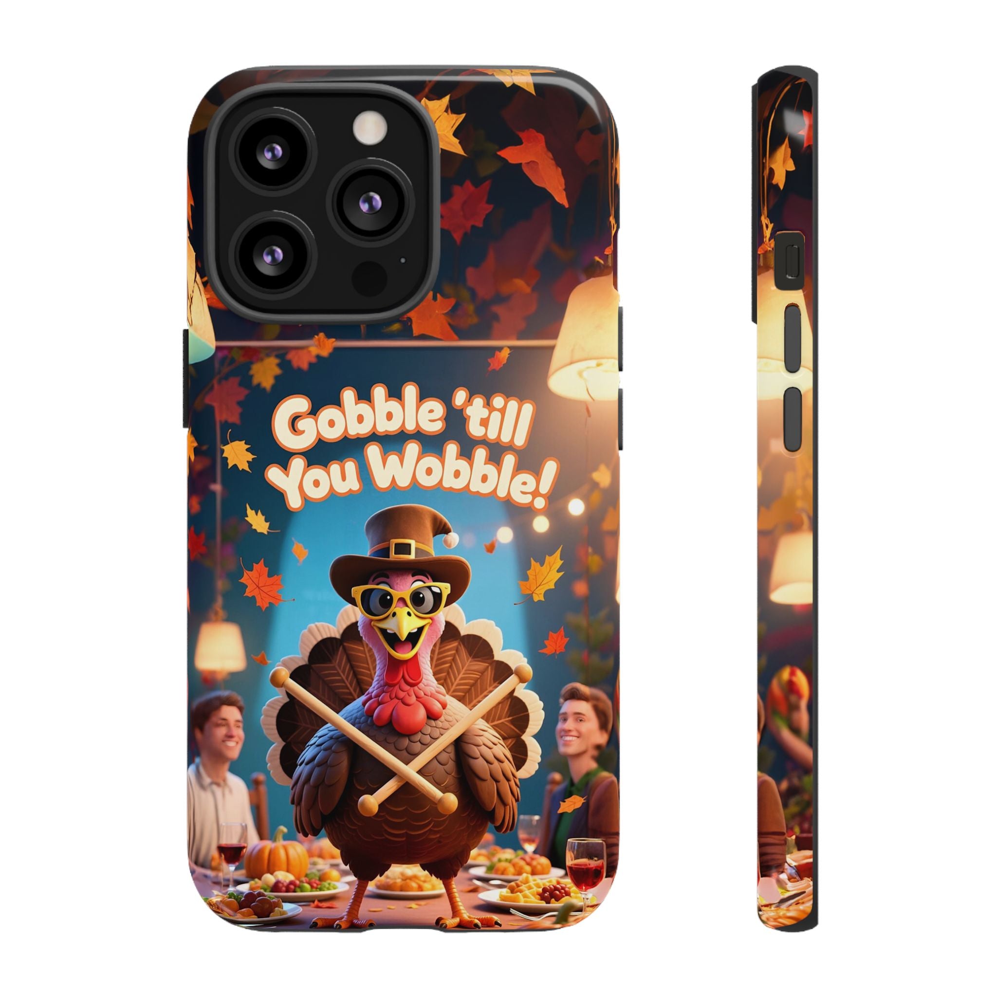 Thanksgiving Tough Phone Case - "Gobble 'til You Wobble" Turkey Protective Cover