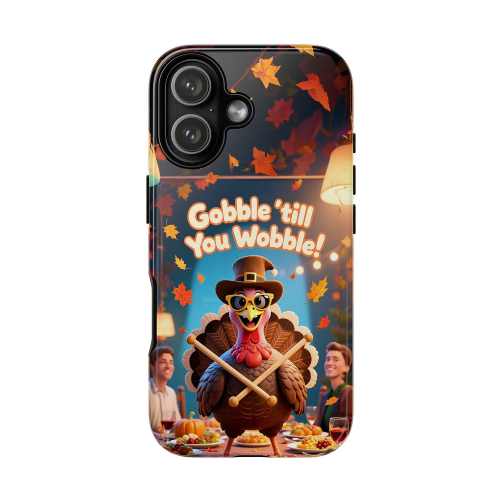 Thanksgiving Tough Phone Case - "Gobble 'til You Wobble" Turkey Protective Cover