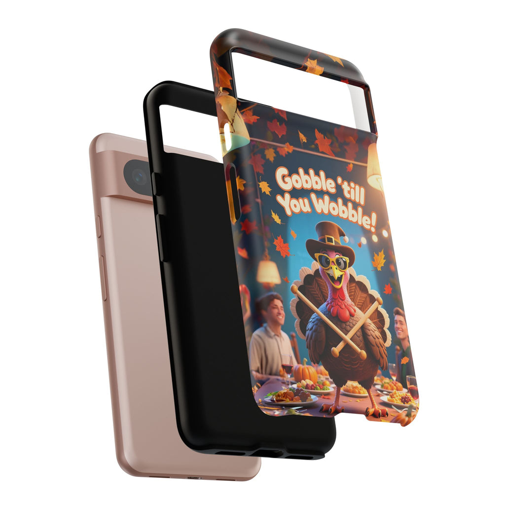 Thanksgiving Tough Phone Case - "Gobble 'til You Wobble" Turkey Protective Cover