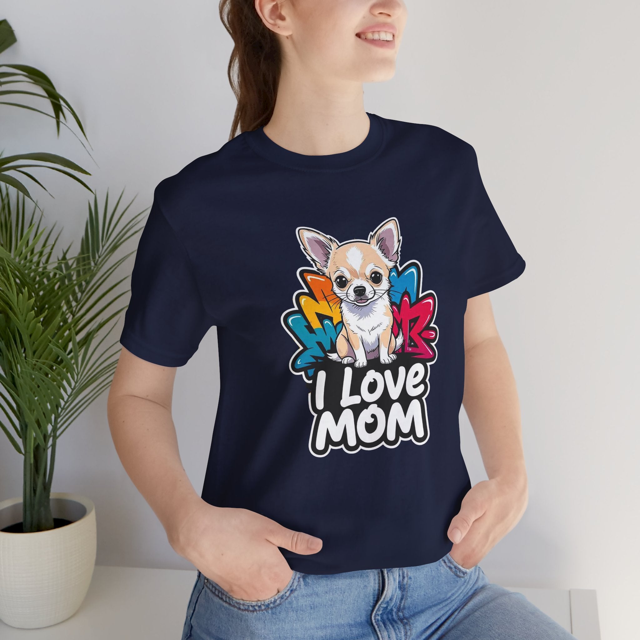 Chihuahua I Love Mom Unisex Tee