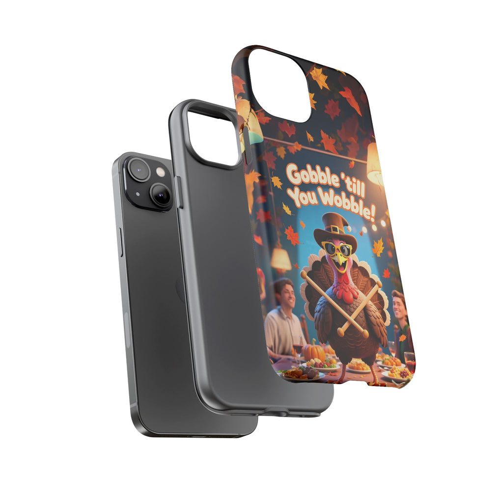 Thanksgiving Tough Phone Case - "Gobble 'til You Wobble" Turkey Protective Cover