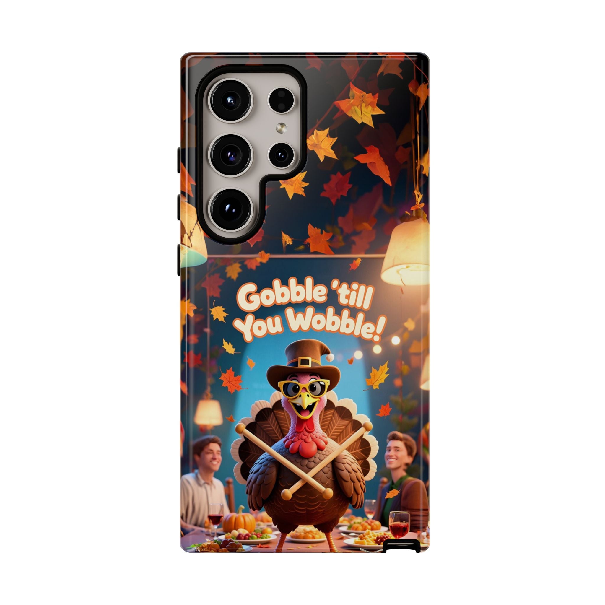 Thanksgiving Tough Phone Case - "Gobble 'til You Wobble" Turkey Protective Cover