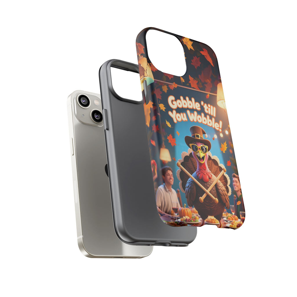Thanksgiving Tough Phone Case - "Gobble 'til You Wobble" Turkey Protective Cover